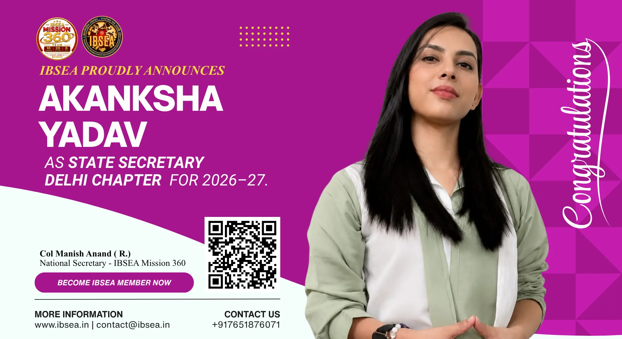 We are pleased to appoint Ms. Akanksha Yadav as the Delhi State Secretary – Global Expansion & Membership Development of the International Business Startup & Entrepreneurs Association (IBSEA), with immediate effect.
